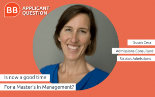 Susan Cera of Stratus Admissions explains the advantages of starting a pre-experience Master's in Management program now