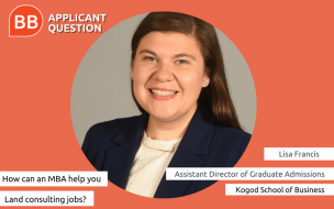 Lisa Francis, assistant director of graduate admissions at Kogod School of Business, provides some insight into switching into consulting jobs