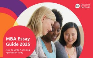 Register to download the free BusinessBecause MBA Essay Guide 2025 | How To Write A Winning Application Essay